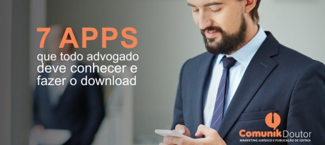 7 APPS que todo advogado (ou estudante de direito) deve conhecer e fazer o download